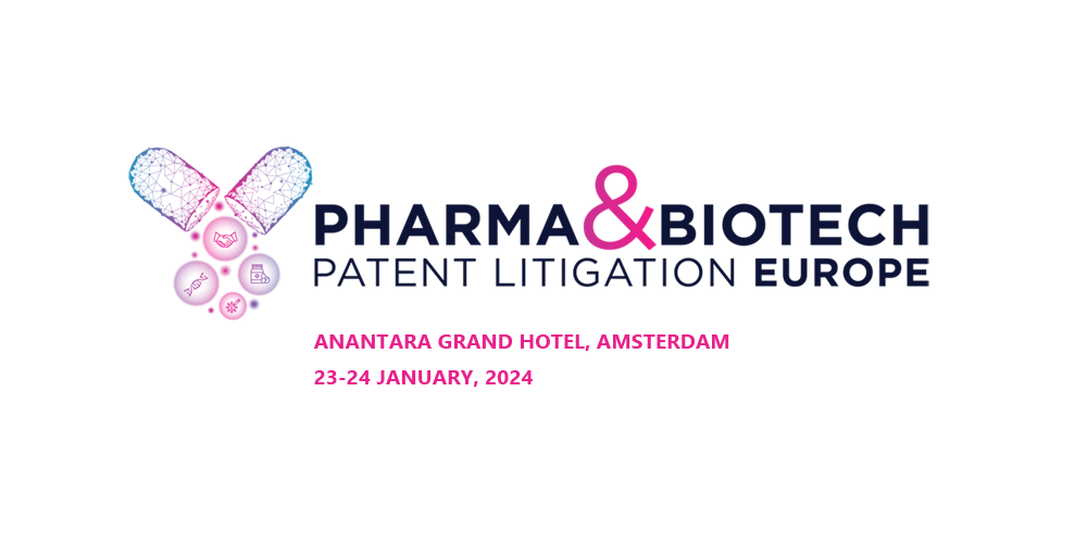 Attending the 2024 Pharma and Biotech Patent Litigation EU Summit